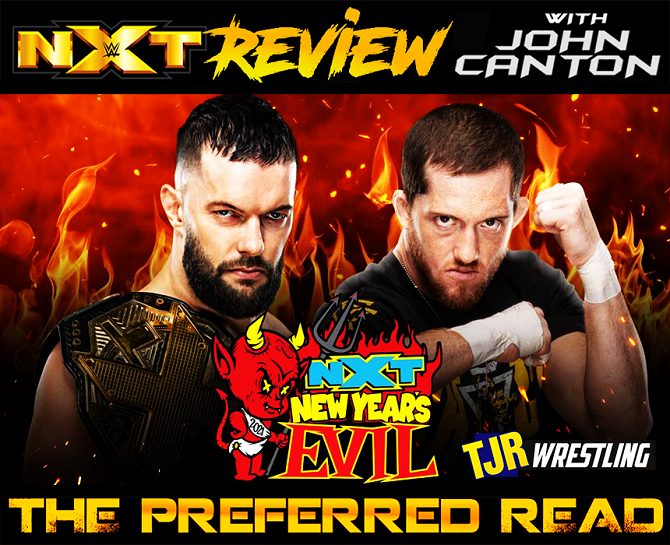 The John Report Wwe Nxt New Years Evil Review Tjr Wrestling