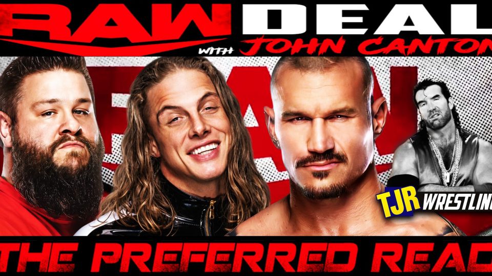 The John Report The WWE Raw Deal 06 04 18 Review TJR Wrestling