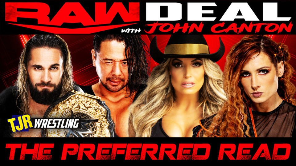 The John Report The WWE Raw Deal 08 14 23 Review TJR Wrestling