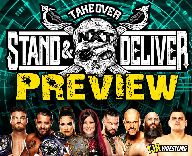 Tjrwrestling Wwe Nxt Takeover Stand And Deliver 2021 Preview April 7