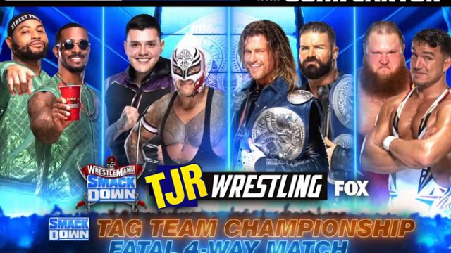 The John Report: WWE Smackdown 04/09/21 Review – TJR Wrestling