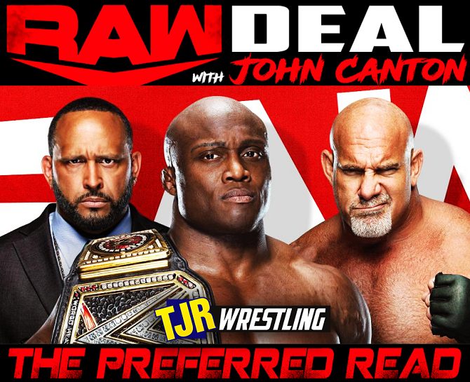 The John Report The Wwe Raw Deal 07 26 21 Review Tjr Wrestling