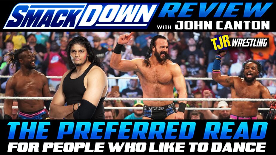 The John Report: WWE Smackdown 07/28/23 Review – TJR Wrestling