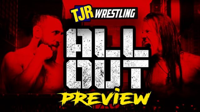 TJRWrestling AEW All Out 2022 Preview – TJR Wrestling