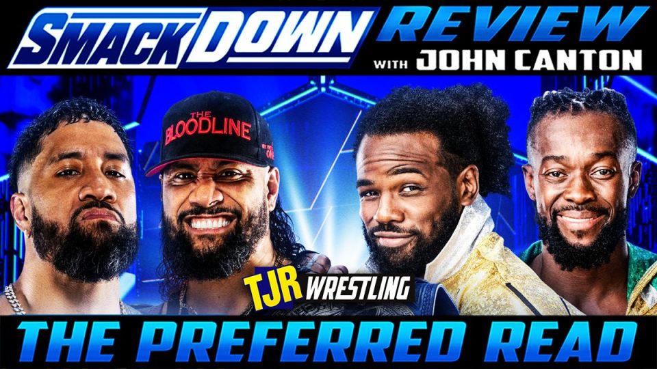 The John Report: WWE Smackdown 11/11/22 Review – TJR Wrestling