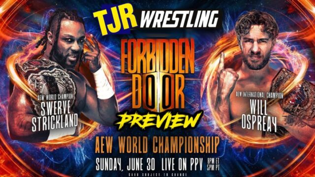 TJRWrestling AEW-NJPW Forbidden Door 2024 Preview – TJR Wrestling