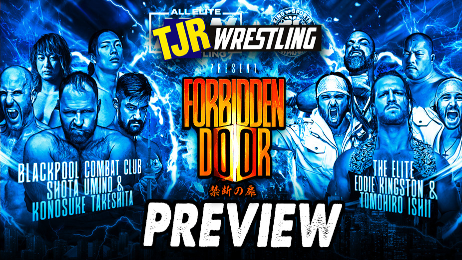 TJRWrestling AEW-NJPW Forbidden Door 2023 Preview – TJR Wrestling